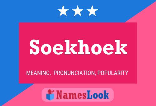 Soekhoek Name Poster