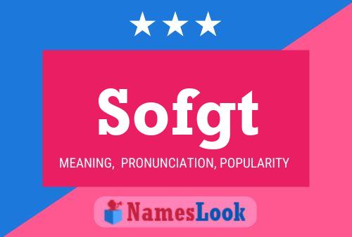 Sofgt Name Poster