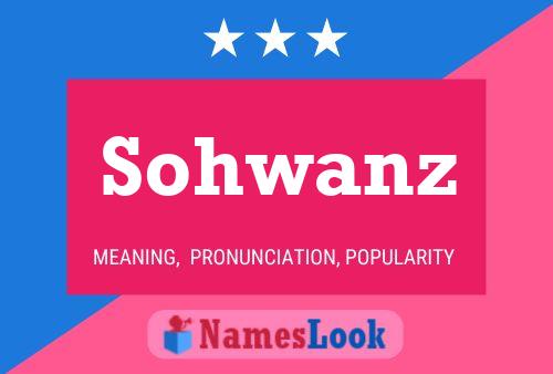 Sohwanz Name Poster