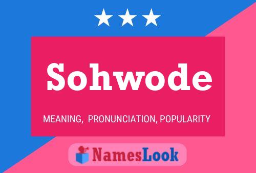 Sohwode Name Poster