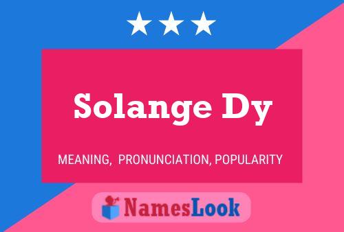 Solange Dy Name Poster