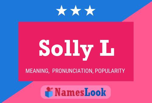 Solly L Name Poster