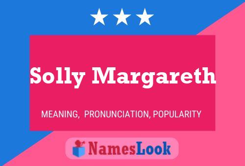 Solly Margareth Name Poster