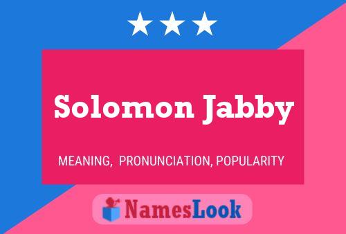 Solomon Jabby Name Poster