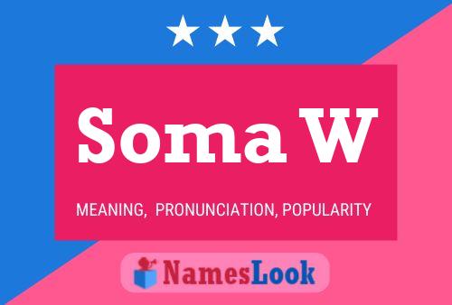 Soma W Name Poster