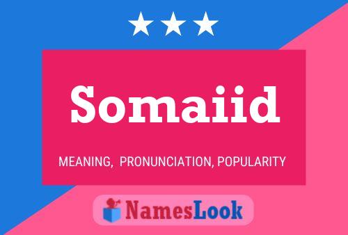 Somaiid Name Poster