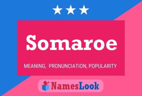 Somaroe Name Poster