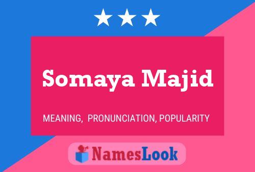 Somaya Majid Name Poster