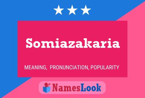 Somiazakaria Name Poster