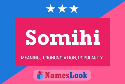 Somihi Name Poster