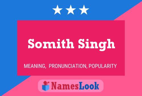 Somith Singh Name Poster