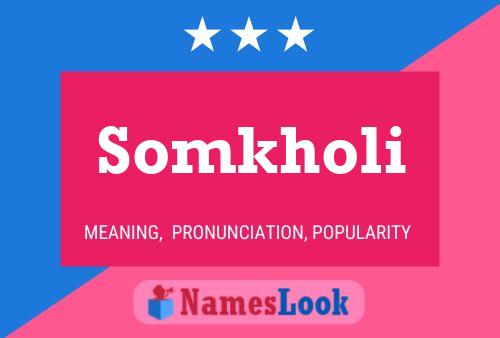 Somkholi Name Poster