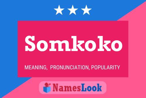 Somkoko Name Poster