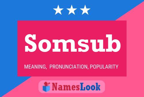 Somsub Name Poster