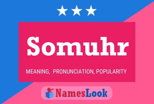 Somuhr Name Poster