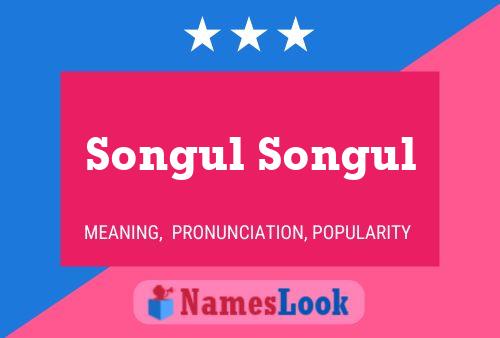 Songul Songul Name Poster