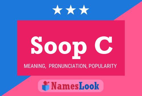 Soop C Name Poster