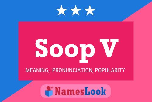 Soop V Name Poster