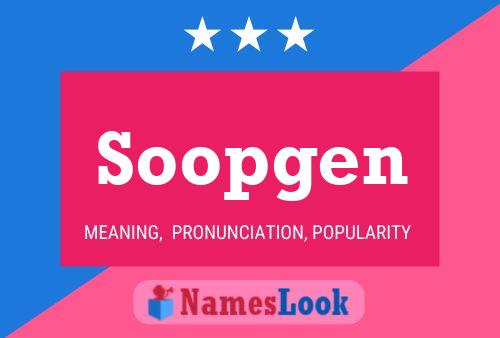 Soopgen Name Poster