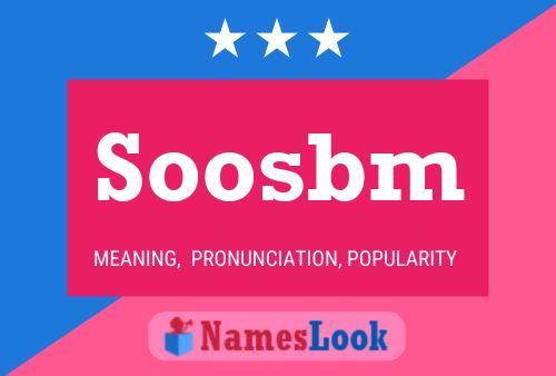 Soosbm Name Poster