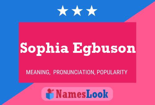 Sophia Egbuson Name Poster