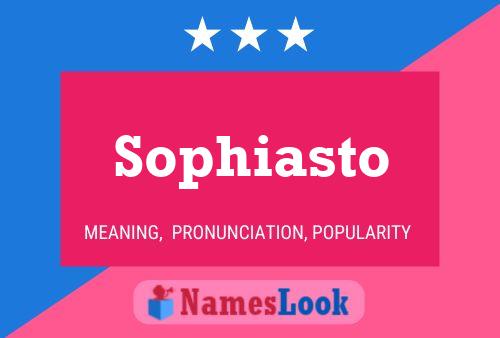 Sophiasto Name Poster