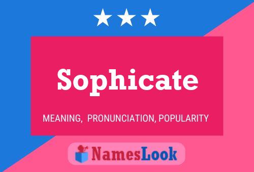 Sophicate Name Poster