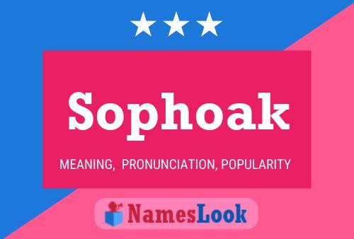 Sophoak Name Poster