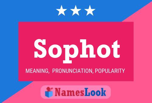 Sophot Name Poster