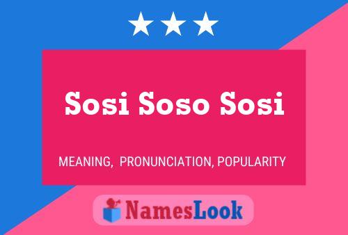 Sosi Soso Sosi Name Poster