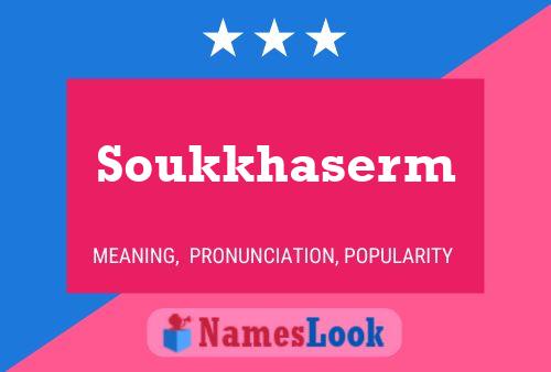 Soukkhaserm Name Poster