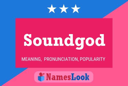 Soundgod Name Poster