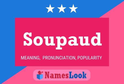 Soupaud Name Poster