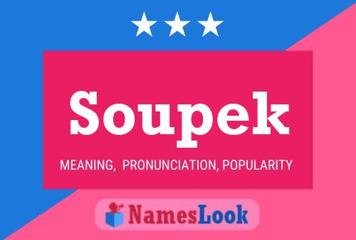 Soupek Name Poster