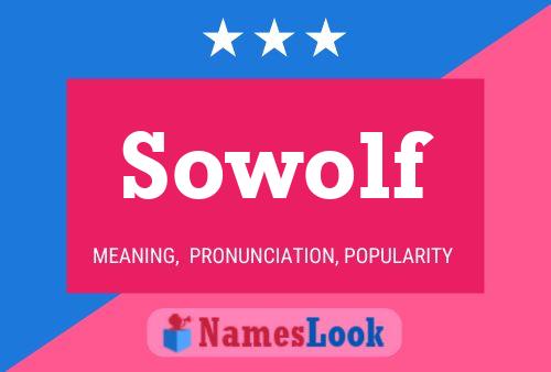 Sowolf Name Poster