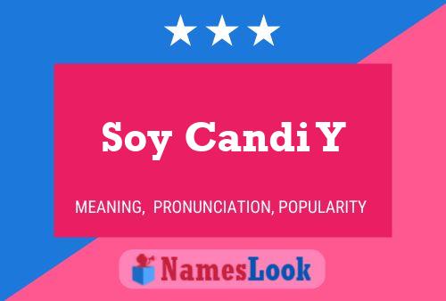 Soy Candi Y Name Poster