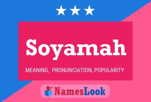 Soyamah Name Poster