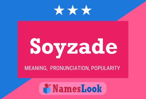 Soyzade Name Poster