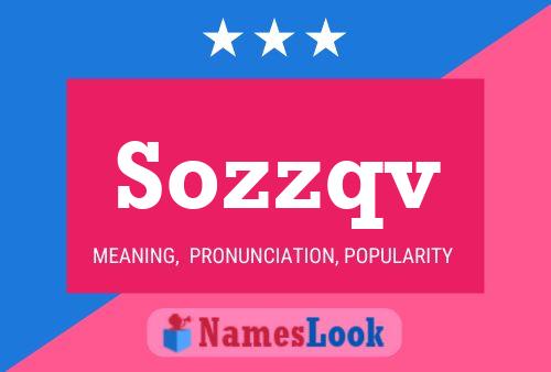 Sozzqv Name Poster