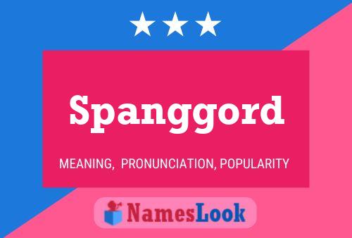 Spanggord Name Poster