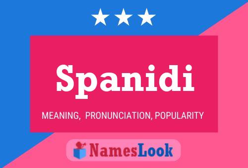 Spanidi Name Poster