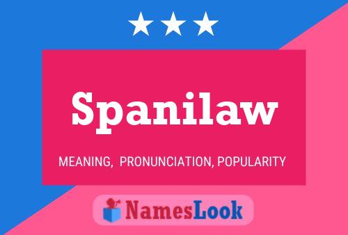 Spanilaw Name Poster