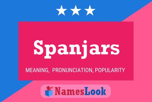 Spanjars Name Poster