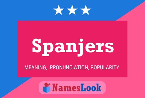 Spanjers Name Poster