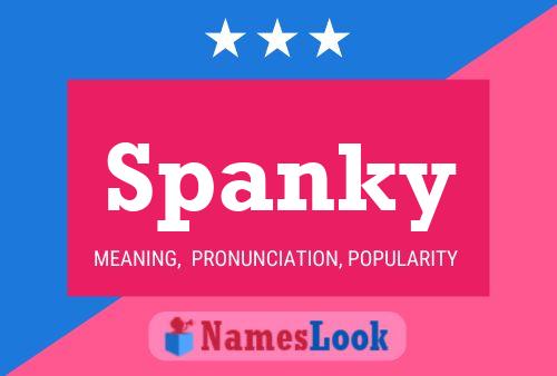 Spanky Name Poster