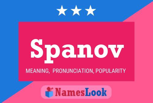 Spanov Name Poster