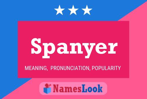 Spanyer Name Poster