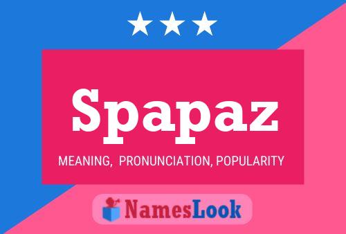 Spapaz Name Poster