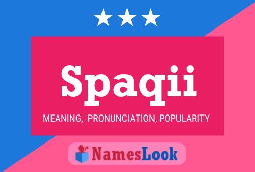 Spaqii Name Poster