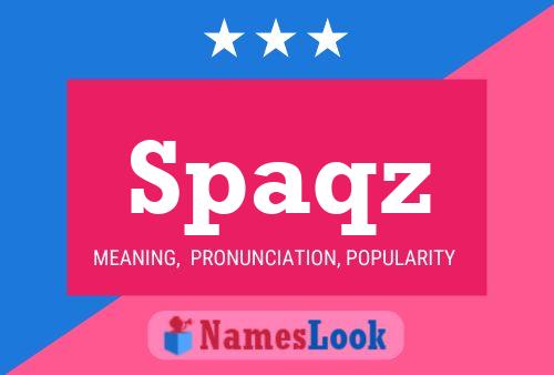 Spaqz Name Poster